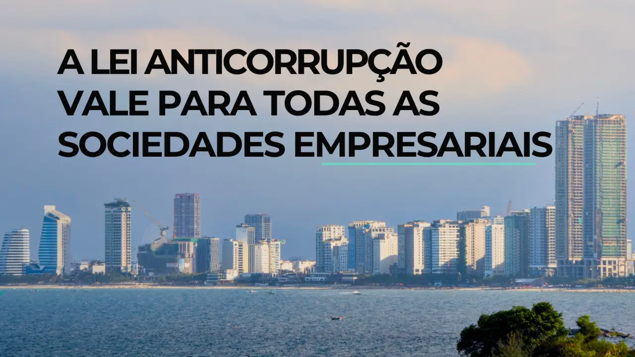 A Lei Anticorrupção ensina sobre Crescimento a Empresas